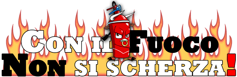 Con il Fuoco non si Scherza!
